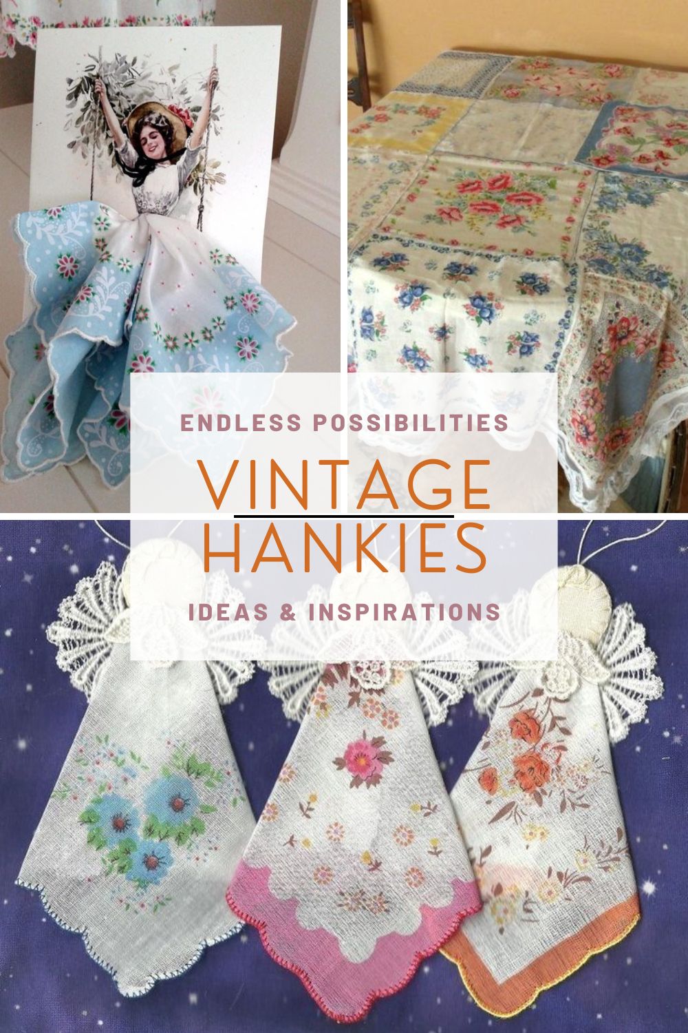 Endless Possibilities with Vintage Hankies - Crafts and Ideas