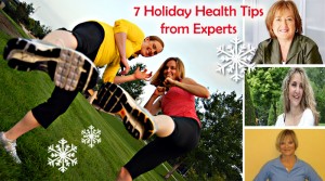 7 Holiday Health Tips From Experts - Dot Com Women