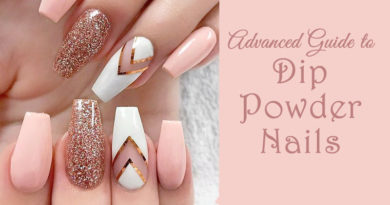 Advanced Guide to Dip Powder Nails