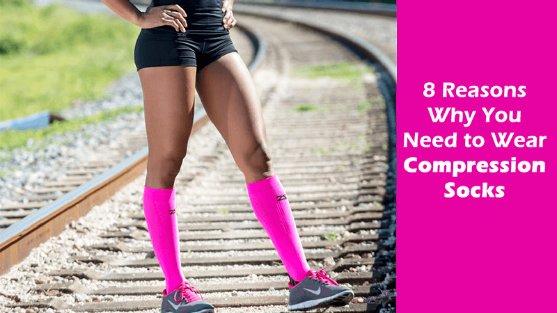 8 Reasons Why You Need To Wear Compression Socks Dot Com Women