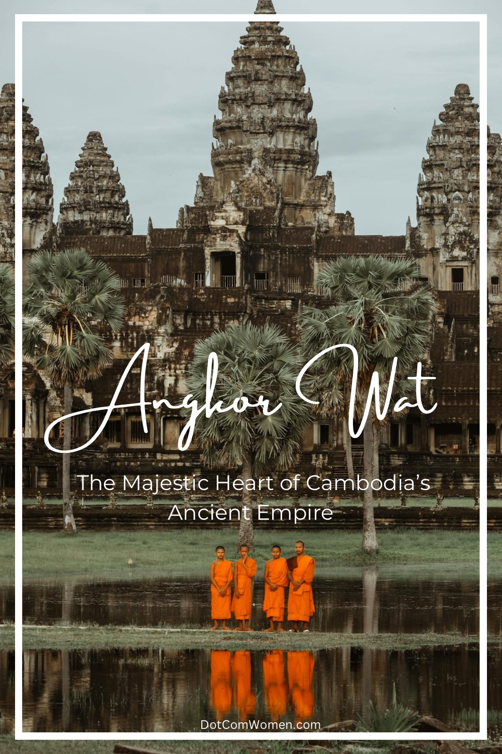 Angkor Wat: The Majestic Heart of Cambodia’s Ancient Empire