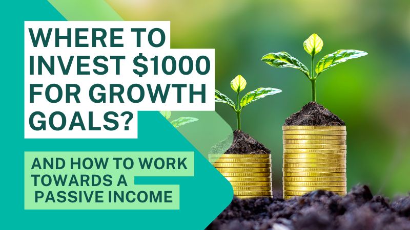 Where to Invest $1000 for Growth Goals?